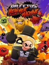 Dr. Fetus Mean Meat Machine 免安装